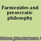 Parmenides and presocratic philosophy