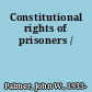 Constitutional rights of prisoners /