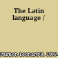 The Latin language /