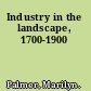 Industry in the landscape, 1700-1900