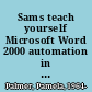 Sams teach yourself Microsoft Word 2000 automation in 24 hours /