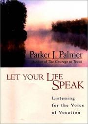 Let your life speak : listening for the voice of vocation /