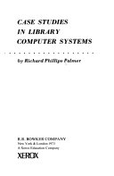 Case studies in library computer systems /