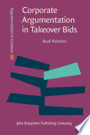 Corporate argumentation in takeover bids /