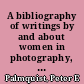 A bibliography of writings by and about women in photography, 1850-1950 /