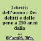 I diritti dell'uomo : Dei delitti e delle pene a 250 anni dalla pubblicazione /