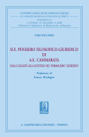 Sul pensiero filosofico-giuridico di A.E. Cammarata : dalla legalita alla Giustizia nel 'Formalismo' Giuridico /