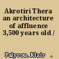 Akrotiri Thera an architecture of affluence 3,500 years old /