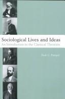 Sociological lives and ideas : an introduction to the classical theorists /