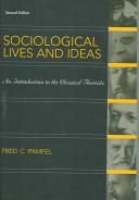 Sociological lives and ideas : an introduction to the classical theorists /