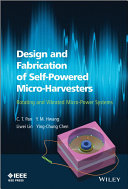 Design and fabrication of self-powered micro-harvesters : rotating and vibrated micro-power systems /