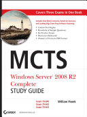 MCTS Windows server 2008 R2 complete study guide (exams 70-640, 70-642 and 70-643) /