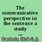 The communicative perspective in the sentence a study of Latin word order /