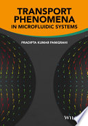 Transport phenomena in microfluidic systems /