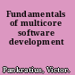 Fundamentals of multicore software development