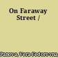 On Faraway Street /