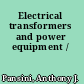 Electrical transformers and power equipment /