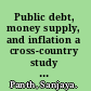 Public debt, money supply, and inflation a cross-country study and its application to Jamaica /