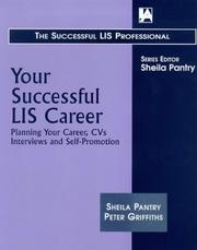 Your successful LIS career : planning your career, CVs, interviews, and self-promotion /