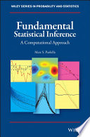 Fundamental statistical inference : a computational approach /