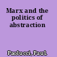 Marx and the politics of abstraction