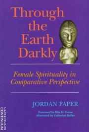 Through the earth darkly : female spirituality in comparative perspective /