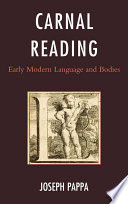 Carnal reading early modern language and bodies /