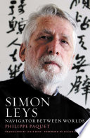 Simon Leys : navigator between worlds /