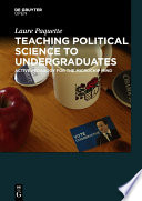 Teaching political science to undergraduates : active pedagogy for the microchip mind /