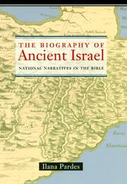 The biography of ancient Israel : national narratives in the Bible /