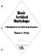 Basic archival workshops : a handbook for the workshop organizer /