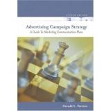 Advertising campaign strategy : a guide to marketing communication plans /