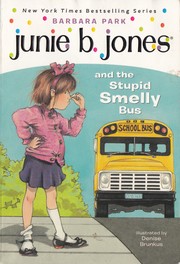 Junie B. Jones and the stupid smelly bus /