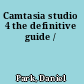 Camtasia studio 4 the definitive guide /