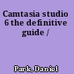 Camtasia studio 6 the definitive guide /
