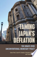 Taming Japan's deflation : the debate over unconventional monetary policy /