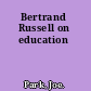 Bertrand Russell on education