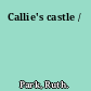 Callie's castle /