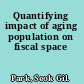 Quantifying impact of aging population on fiscal space