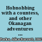 Hobnobbing with a countess, and other Okanagan adventures the diaries of Alice Barrett Parke, 1891-1900 /
