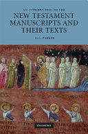 An introduction to the New Testament manuscripts and their texts /