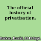 The official history of privatisation.