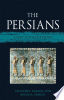 The Persians : lost civilizations /