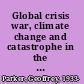 Global crisis war, climate change and catastrophe in the seventeenth century /