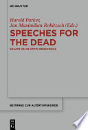 Speeches for the dead : essays on Platos Menexenus /