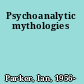 Psychoanalytic mythologies
