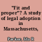 "Fit and proper"? A study of legal adoption in Massachusetts,