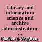 Library and information science and archive administration : a guide to building up a basic collection for library schools /