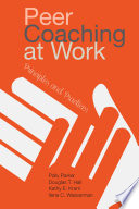 Peer coaching at work : principles and practices /