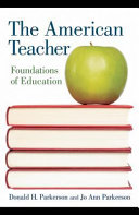 The American teacher foundations of education /